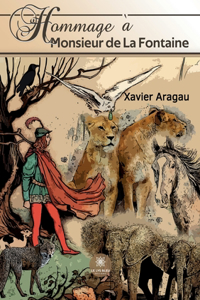 Hommage à Monsieur de La Fontaine
