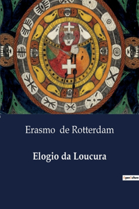 Elogio da Loucura