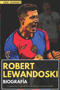 Robert Lewandoski Bioografía
