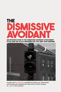 The Dismissive Avoidant