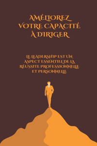 Améliorez Votre Capacité À Diriger
