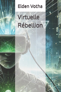 Virtuelle Rébellion