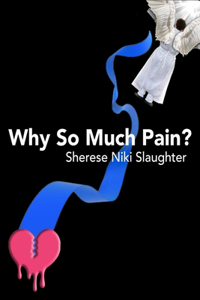 Why So Much Pain
