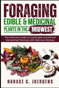 Foraging Edible and Medicinal Plants in the Midwest