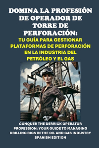 Domina la profesión de operador de torre de perforación