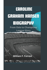 Caroline Graham Hansen Biography