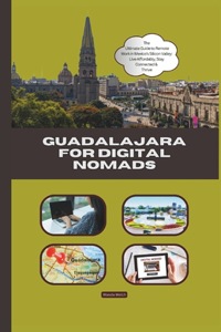 Guadalajara for Digital Nomads
