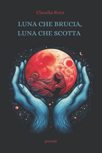 Luna Che Brucia, Luna Che Scotta