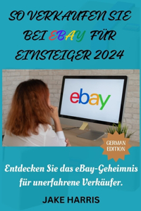 So verkaufen Sie bei eBay für Einsteiger 2024