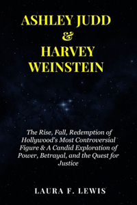 Ashley Judd & Harvey Weinstein
