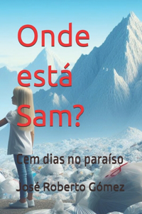 ¿Onde está Sam?