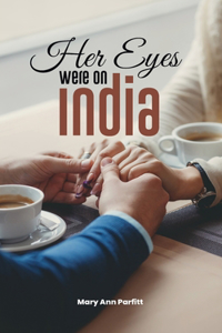 Her Eyes Were on India