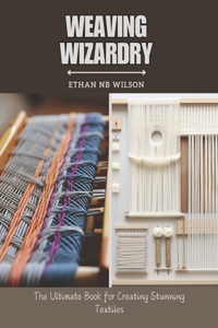 Weaving Wizardry