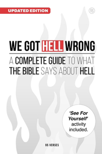 We Got Hell WRONG