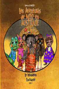 Les Aventures de Milo en Australie - Le Médaillon Enchanté