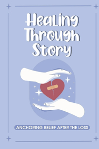 Healing Through Story