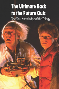 The Ultimate Back to the Future Quiz