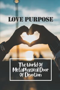 Love Purpose