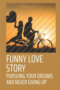 Funny Love Story