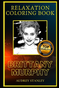 Brittany Murphy Relaxation Coloring Book