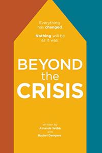 Beyond the Crisis