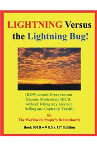 LIGHTNING Versus the Lightning Bug!