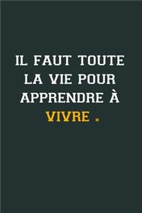 Il faut toute la vie