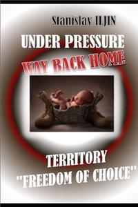 Under Pressure. Way Back Home.