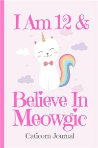 Caticorn Journal I Am 12 & Believe In Meowgic