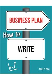 Business Plan How To Write