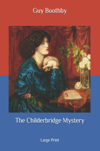 The Childerbridge Mystery