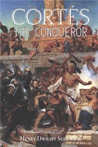 Cortés the Conqueror