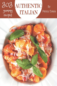 303 Yummy Authentic Italian Recipes