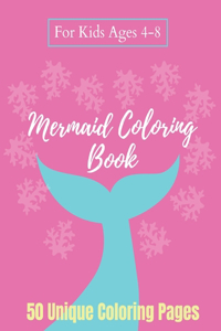 Mermaid Coloring Book For Kids Ages 4-8 - 50 Unique Coloring Pages