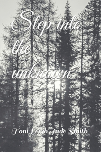 Step into the unknown
