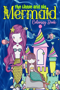 The Little and Big Mermaid Coloring Book