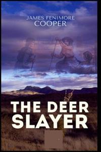 The Deerslayer-Original Edition(Annotated)