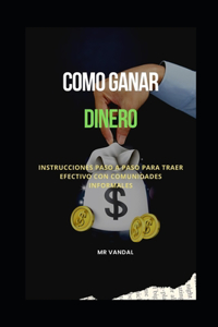 como ganar dinero