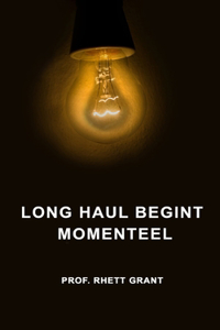 Long Haul Begint Momenteel