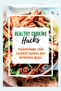 Healthy Cooking Hacks