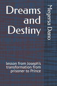 Dreams and Destiny