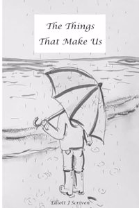 Things That Make Us