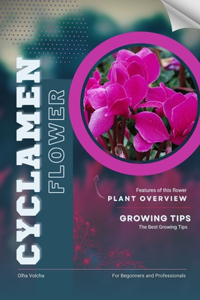Cyclamen: Flower overview and Growing Tips