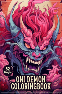 Oni Demon ColoringBook: Monstrous Tales: A 52 Japanese Folklore Coloring Page Adventure - Dive into the Dark Realm with Oni Demons, Ogres, Trolls, and More in 52 Unique Des