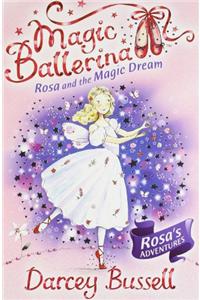 Magic Ballerina (11) - Rosa and the Magic Dream