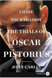 Chase Your Shadow LP
