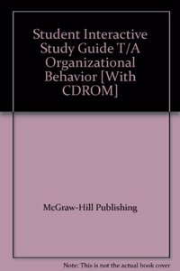 Student Interactive Study Guide T/A Organizational Behavior