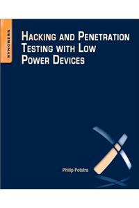 Hacking and Penetration Testing with Low Power Devices