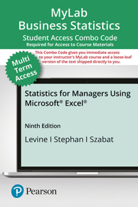 Mylab STATS with Pearson Etext -- Combo Access Card -- For Statistics for Managers Using Microsoft Excel (24 Months)
