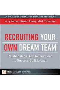 Recruiting Your Own Dream Team